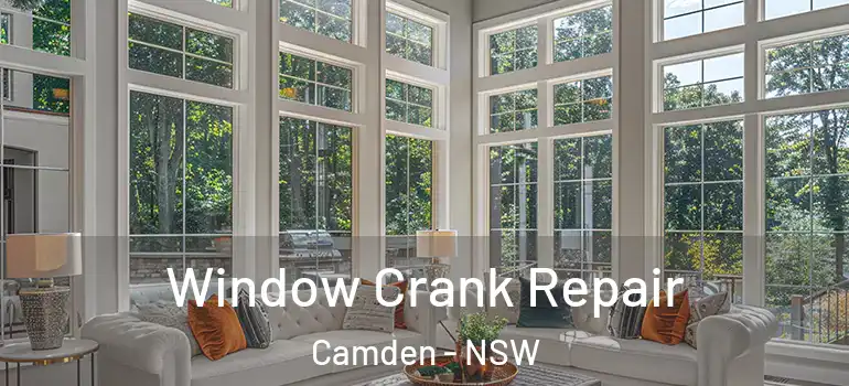 Window Crank Repair Camden - NSW