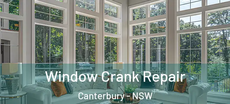  Window Crank Repair Canterbury - NSW