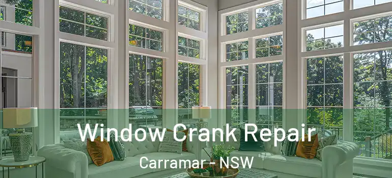 Window Crank Repair Carramar - NSW
