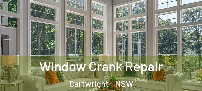 Window Crank Repair Cartwright - NSW