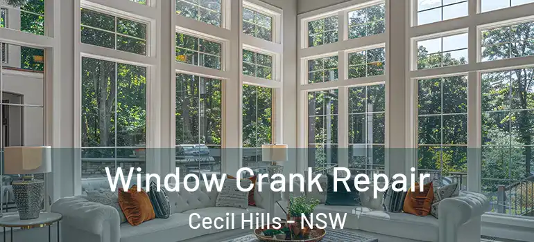 Window Crank Repair Cecil Hills - NSW