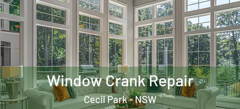 Window Crank Repair Cecil Park - NSW