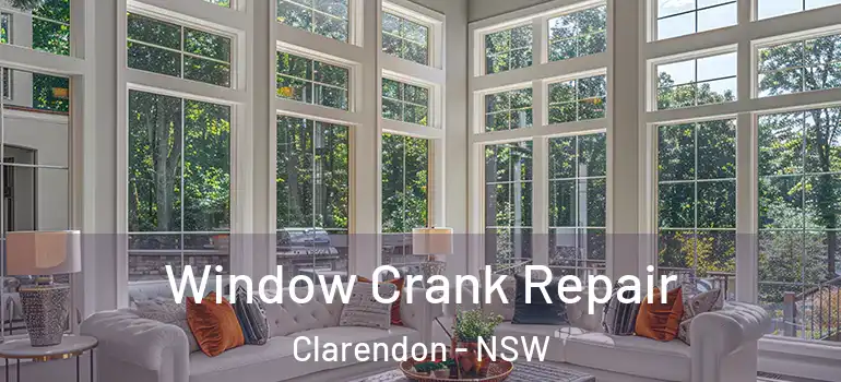 Window Crank Repair Clarendon - NSW