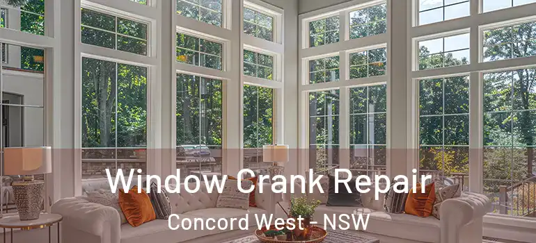 Window Crank Repair Concord West - NSW