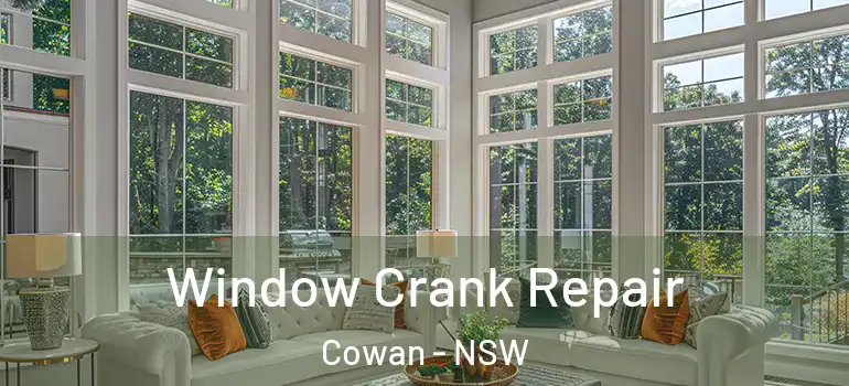  Window Crank Repair Cowan - NSW