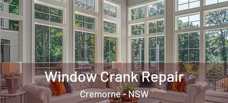 Window Crank Repair Cremorne - NSW