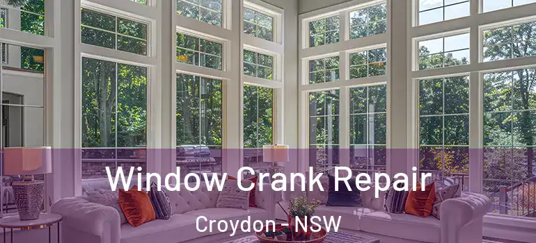 Window Crank Repair Croydon - NSW