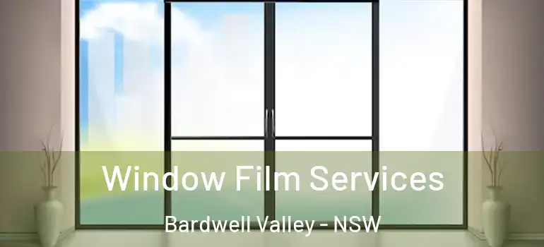  Window Film Services Bardwell Valley - NSW
