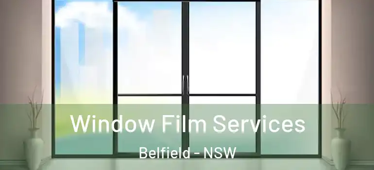  Window Film Services Belfield - NSW