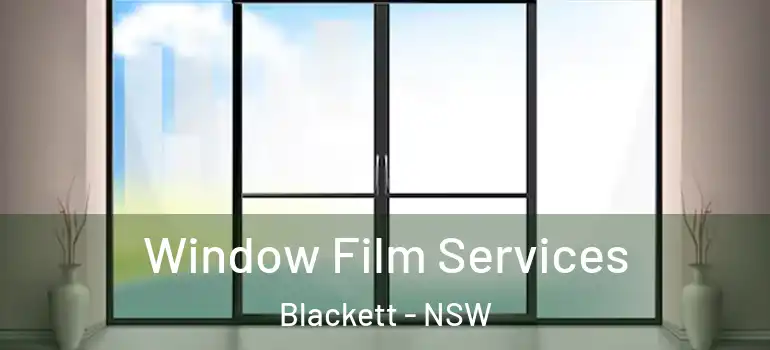 Window Film Services Blackett - NSW