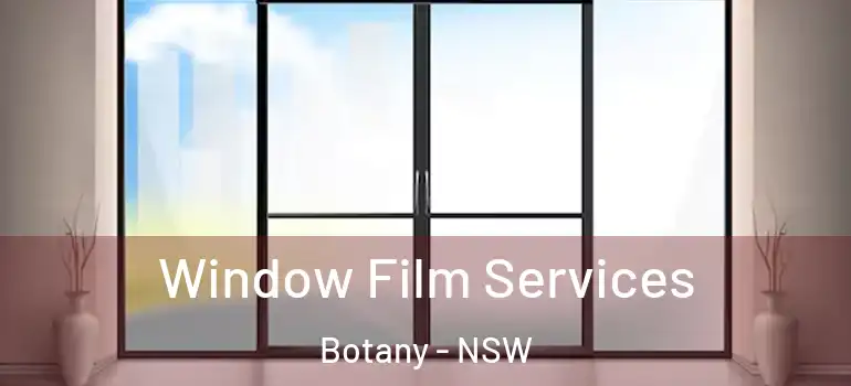 Window Film Services Botany - NSW
