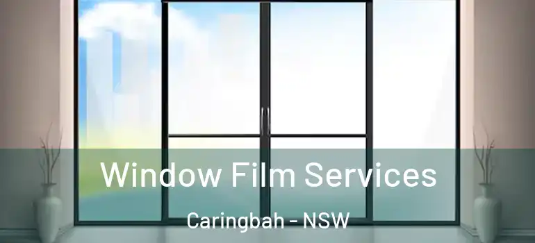 Window Film Services Caringbah - NSW