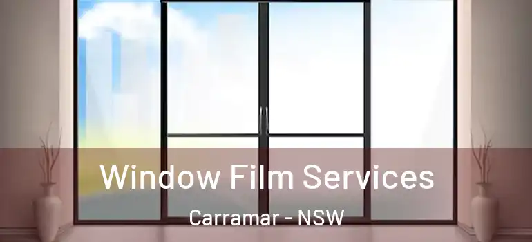 Window Film Services Carramar - NSW