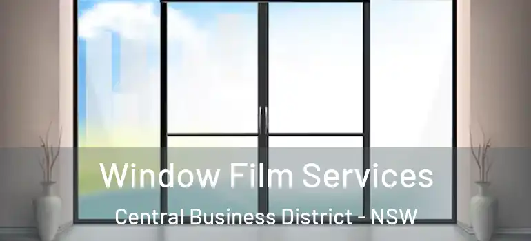  Window Film Services Central Business District - NSW