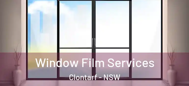 Window Film Services Clontarf - NSW