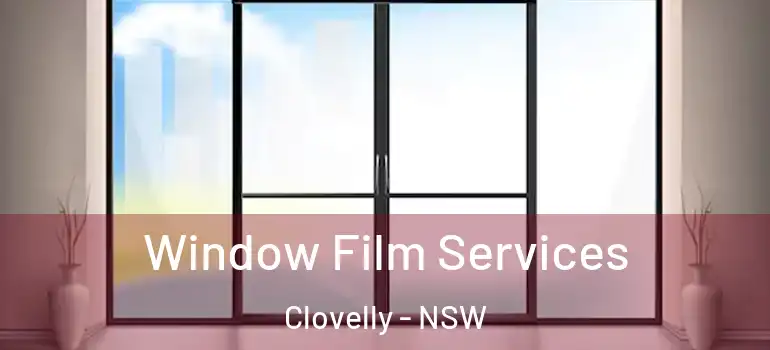  Window Film Services Clovelly - NSW