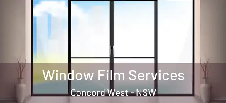  Window Film Services Concord West - NSW