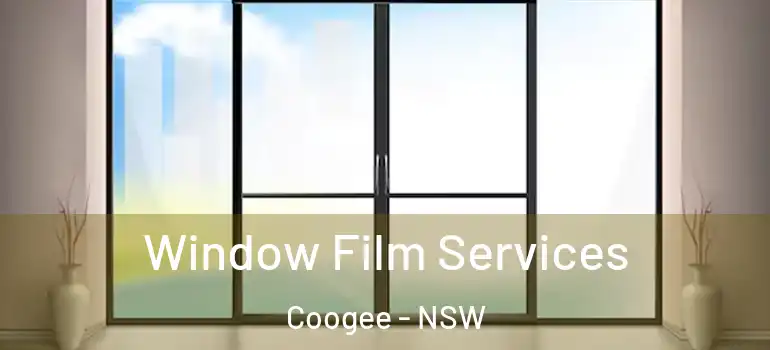Window Film Services Coogee - NSW
