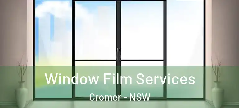  Window Film Services Cromer - NSW
