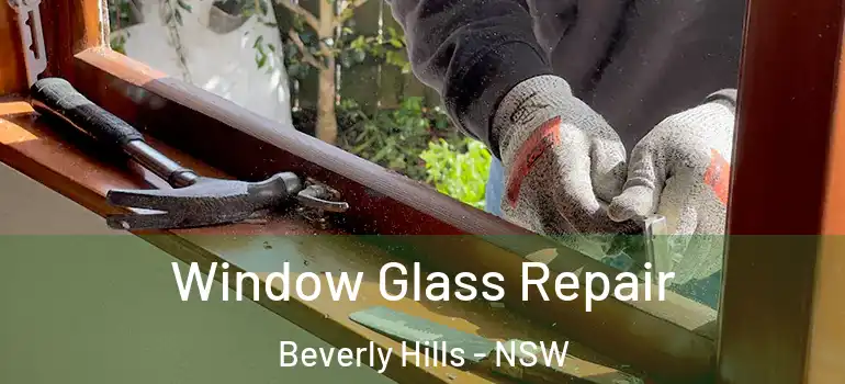 Window Glass Repair Beverly Hills - NSW