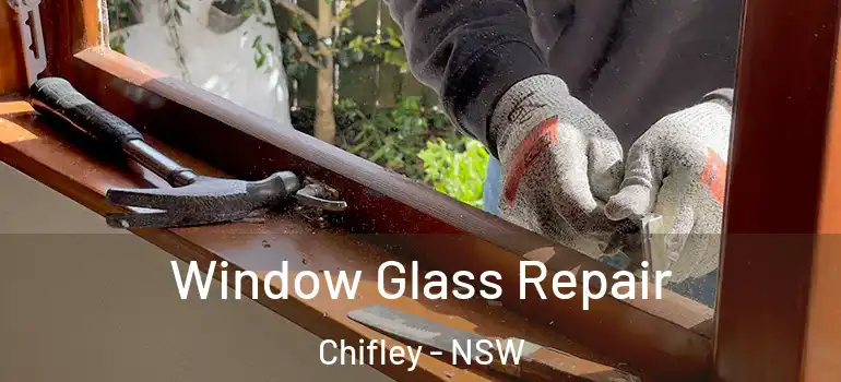  Window Glass Repair Chifley - NSW