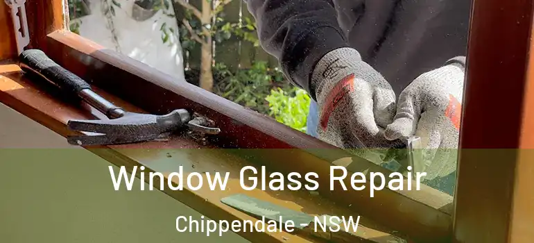 Window Glass Repair Chippendale - NSW