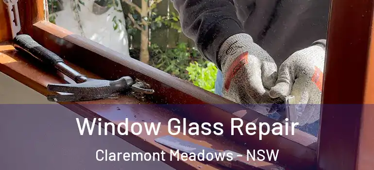  Window Glass Repair Claremont Meadows - NSW