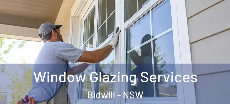 Window Glazing Services Bidwill - NSW