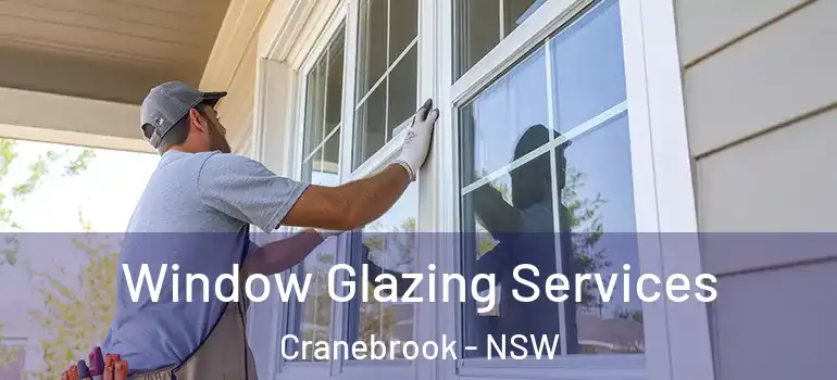 Window Glazing Services Cranebrook - NSW