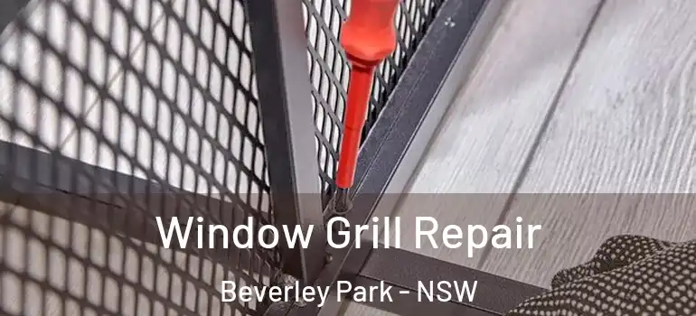  Window Grill Repair Beverley Park - NSW