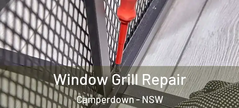 Window Grill Repair Camperdown - NSW