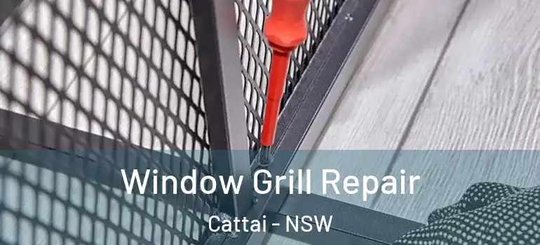 Window Grill Repair Cattai - NSW
