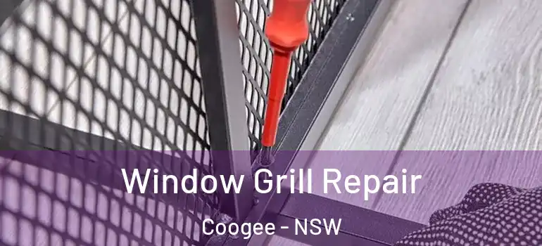 Window Grill Repair Coogee - NSW