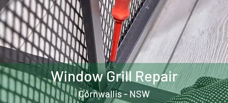 Window Grill Repair Cornwallis - NSW