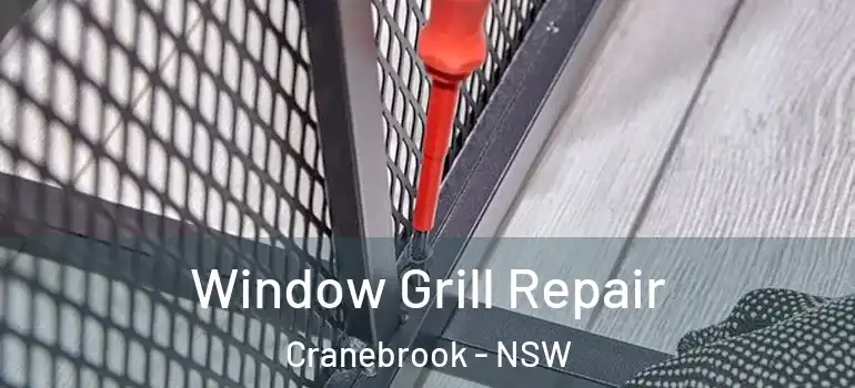 Window Grill Repair Cranebrook - NSW