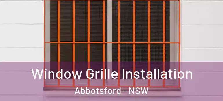  Window Grille Installation Abbotsford - NSW