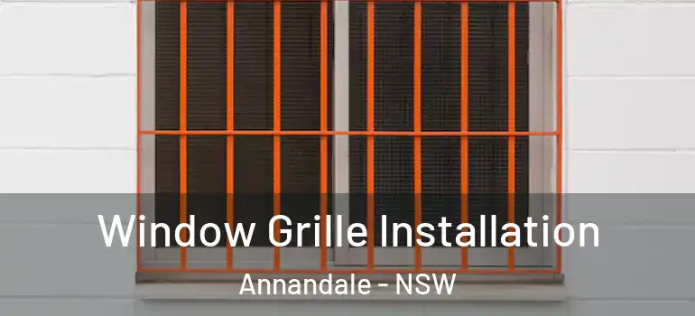 Window Grille Installation Annandale - NSW