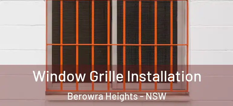  Window Grille Installation Berowra Heights - NSW