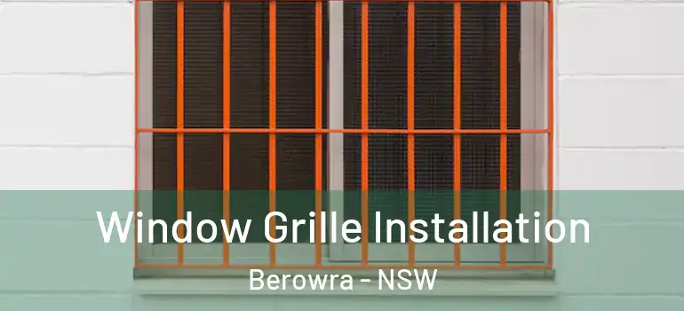 Window Grille Installation Berowra - NSW