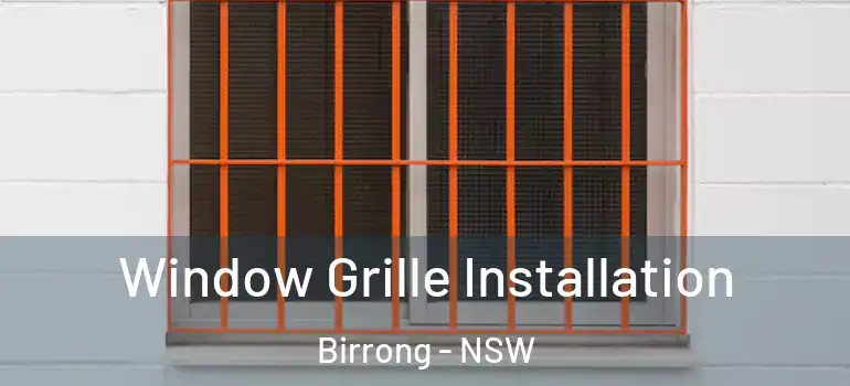  Window Grille Installation Birrong - NSW