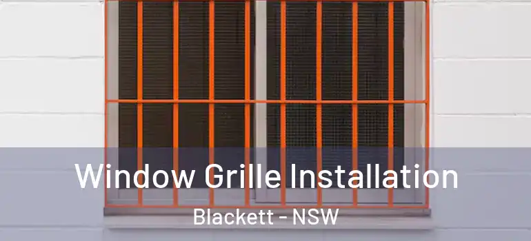 Window Grille Installation Blackett - NSW