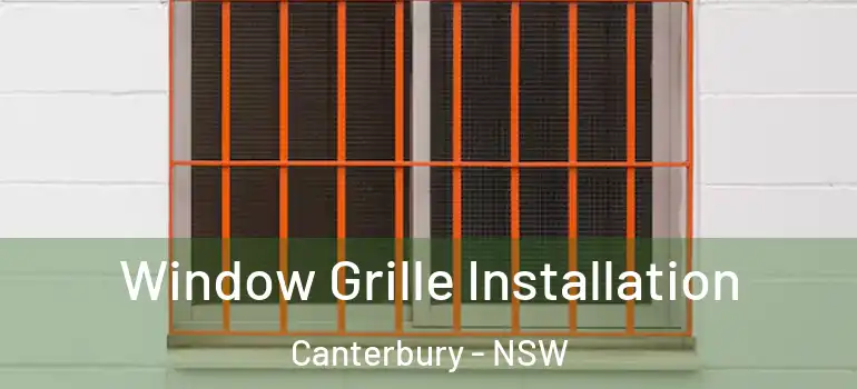  Window Grille Installation Canterbury - NSW