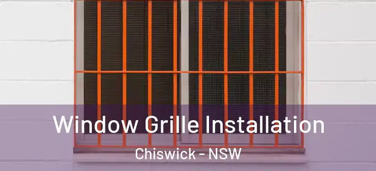  Window Grille Installation Chiswick - NSW
