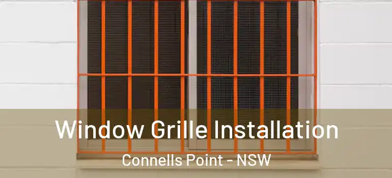  Window Grille Installation Connells Point - NSW