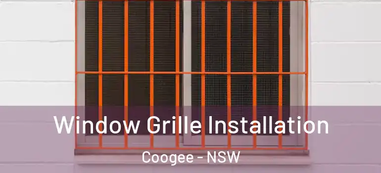  Window Grille Installation Coogee - NSW