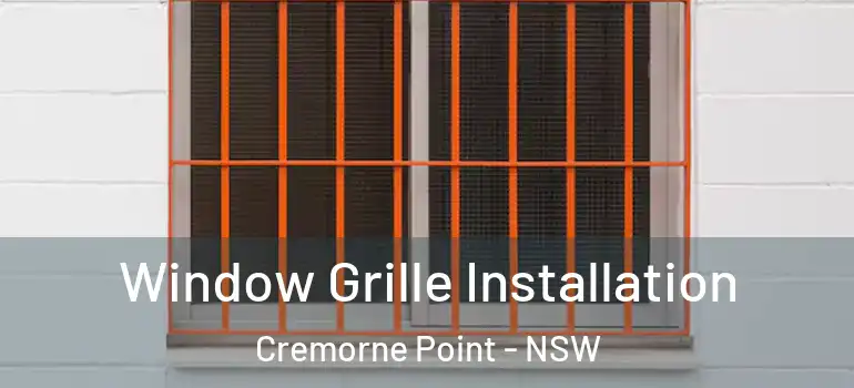Window Grille Installation Cremorne Point - NSW