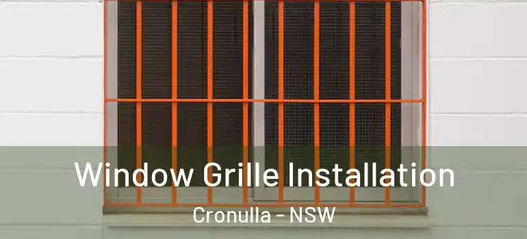 Window Grille Installation Cronulla - NSW