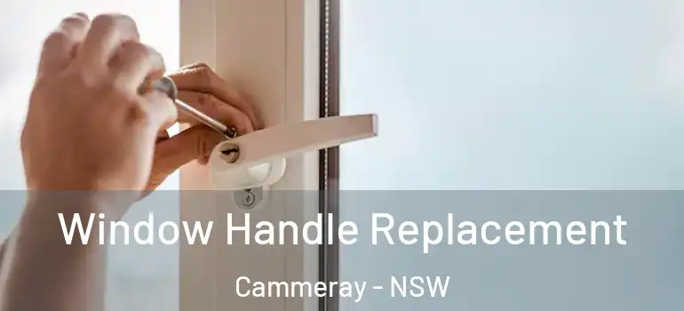 Window Handle Replacement Cammeray - NSW