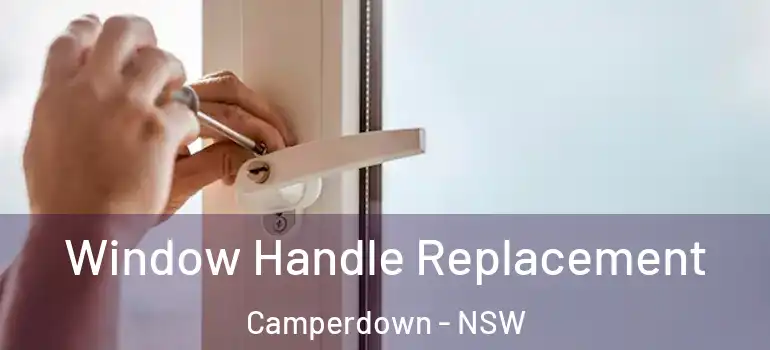  Window Handle Replacement Camperdown - NSW