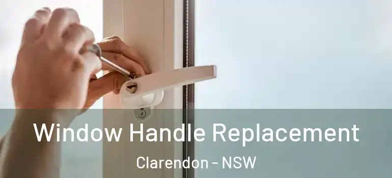  Window Handle Replacement Clarendon - NSW